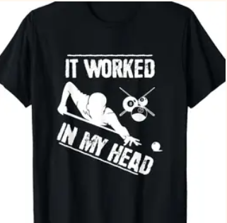 T-Shirt - It worked in my head