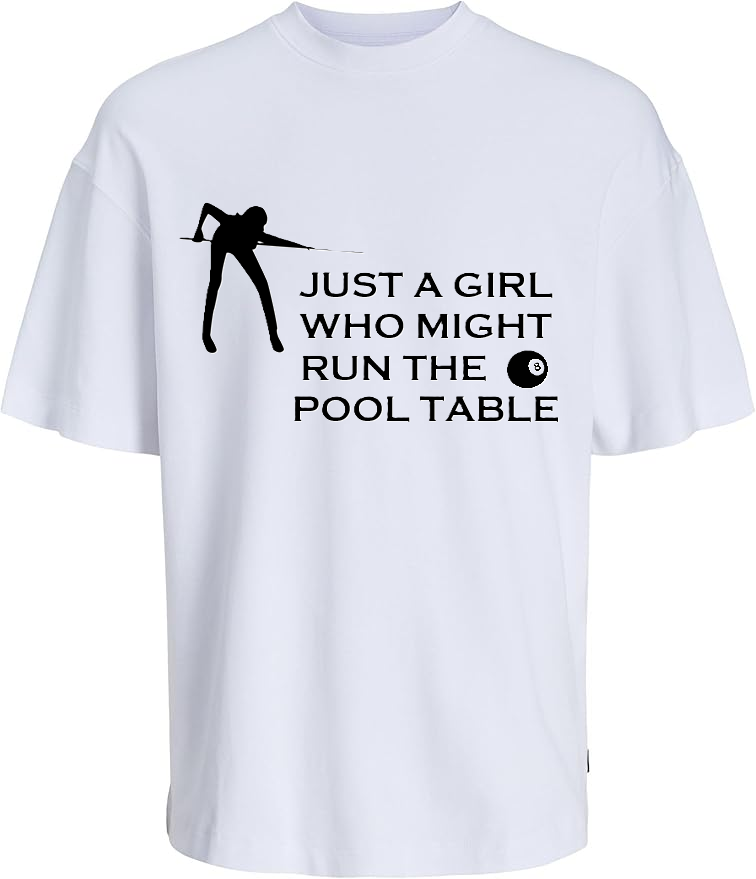 Just A Girl Who Might Run The Pool Table Tshirt