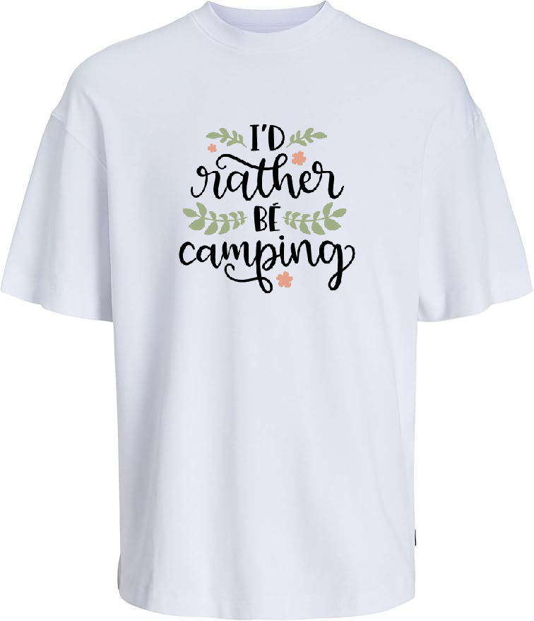 I'd rather be camping t-shirt