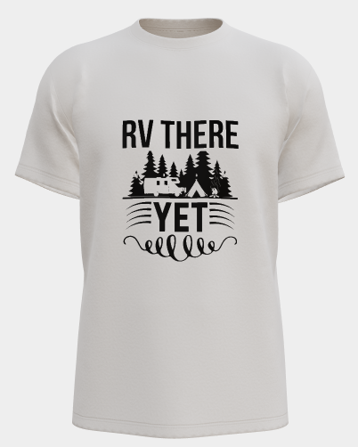 RV There Yet T-Shirt