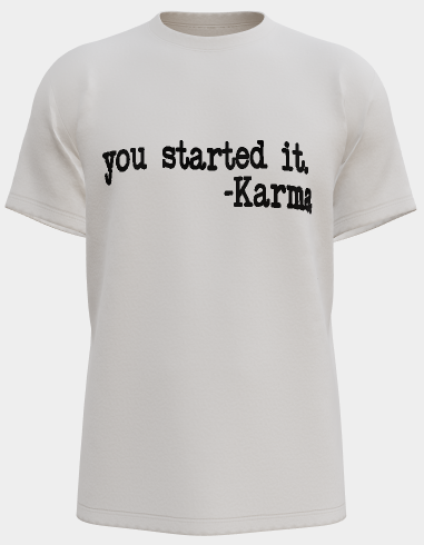 You Started It - Karma