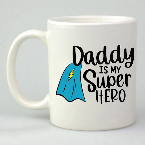 Daddy is My Superhero Mug