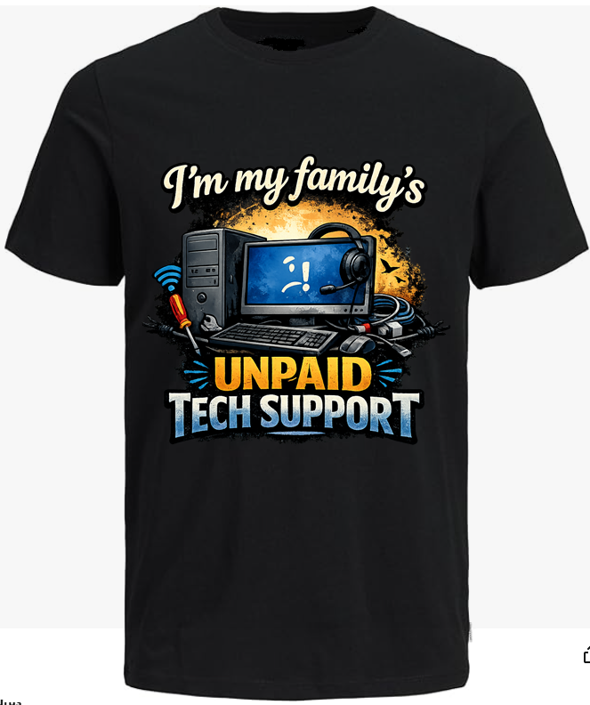 I'm my family's unpaid tech support